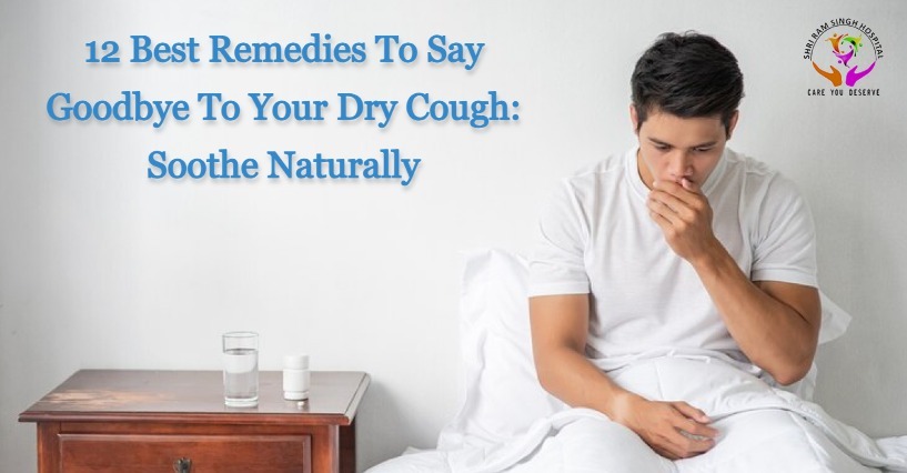 12 Best Remedies To Say Goodbye To Your Dry Cough: Soothe Naturally